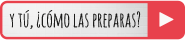 Y tú, ¿cómo las preparas?